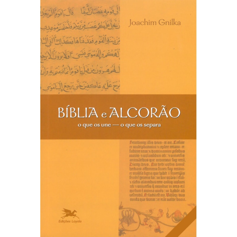BÍBLIA E ALCORÃO - O QUE OS UNE, O QUE OS SEPARA
