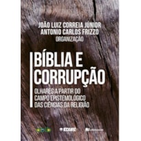 Bíblia e corrupção: olhares a partir do campo epistemológico das criências da religião