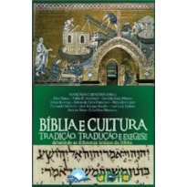 Bíblia e cultura: tradição, tradução e exegese