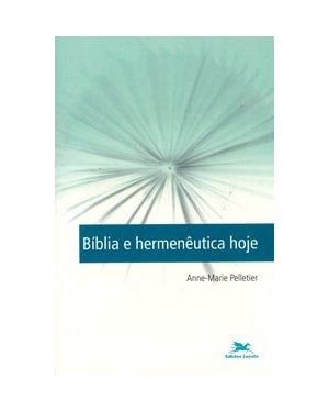 BÍBLIA E HERMENÊUTICA HOJE