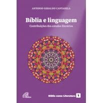 BÍBLIA E LINGUAGEM: CONTRIBUIÇÃO DOS ESTUDOS LITERÁRIOS