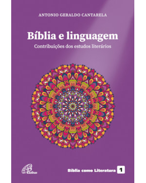 Bíblia e linguagem: contribuição dos estudos literários