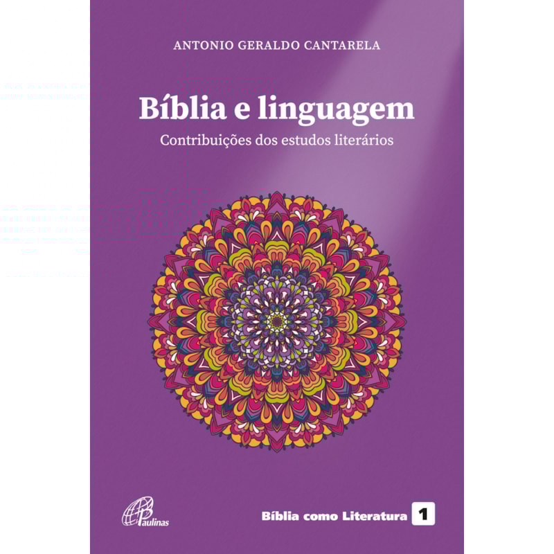 BÍBLIA E LINGUAGEM: CONTRIBUIÇÃO DOS ESTUDOS LITERÁRIOS