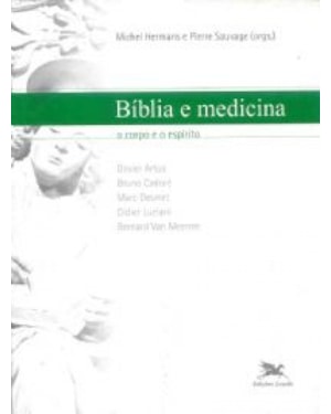 BÍBLIA E MEDICINA - O CORPO E O ESPÍRITO - COLEÇÃO BÍBLIA E ...