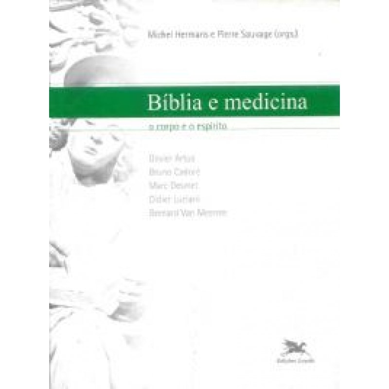 BÍBLIA E MEDICINA - O CORPO E O ESPÍRITO - COLEÇÃO BÍBLIA E ...