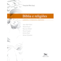 BÍBLIA E RELIGIÕES - JUDAÍSMO, CRISTIANISMO, ISLAMISMO