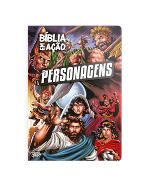 BÍBLIA EM AÇÃO - PERSONAGENS: DESCUBRA SEGREDOS E CURIOSIDADES QUE TORNAM A LEITURA DA BÍBLIA AINDA MAIS FASCINANTE!