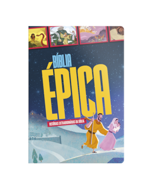 BÍBLIA ÉPICA: HISTÓRIAS EXTRAORDINÁRIAS DA BÍBLIA