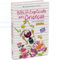 BÍBLIA EXPLICADA PARA CRIANÇAS SMILINGUIDO NTLH | SBB | BÍBLIA EXPLICADA SMILINGUIDO - CAPA DURA ILUSTRADA, MENINA: NOVA