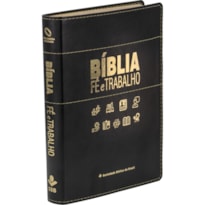 BÍBLIA FÉ E TRABALHO NAA, LETRA REGULAR, COM MAPA, CAPA COURO SINTÉTICO PRETA: NOVA ALMEIDA ATUALIZADA (NAA)