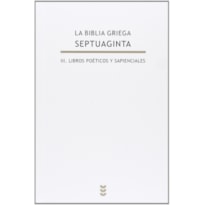 BIBLIA GRIEGA SEPTUAGINTA, LA V 3 - LIBROS POETICOS Y SAPIENCIALES - 1ª