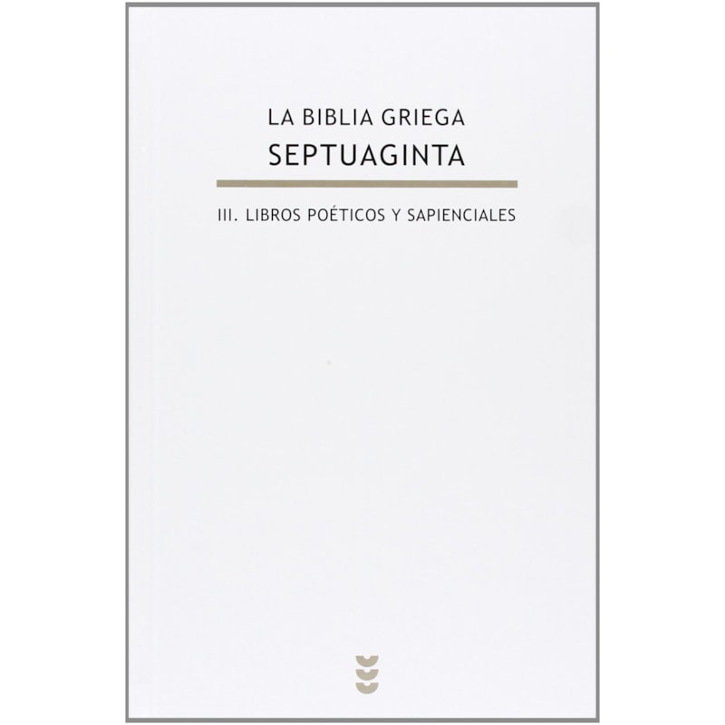 BIBLIA GRIEGA SEPTUAGINTA, LA V 3 - LIBROS POETICOS Y SAPIENCIALES - 1ª