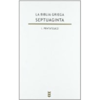 BIBLIA GRIEGA SEPTUAGINTA, LA V I PENTATEUCO - 1ª