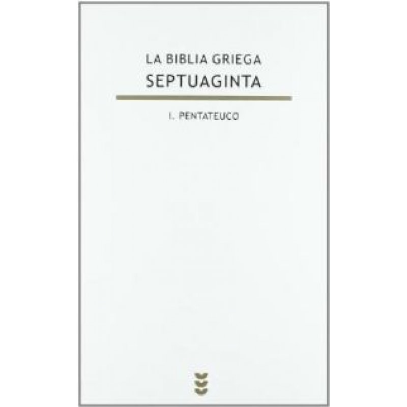 BIBLIA GRIEGA SEPTUAGINTA, LA V I PENTATEUCO - 1ª