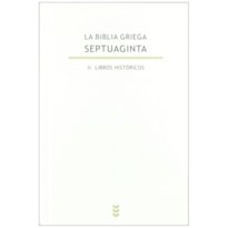 BIBLIA GRIEGA SEPTUAGINTA, LA V II - LIBROS DE HISTORICOS