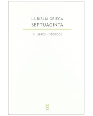 BIBLIA GRIEGA SEPTUAGINTA, LA V II - LIBROS DE HISTORICOS