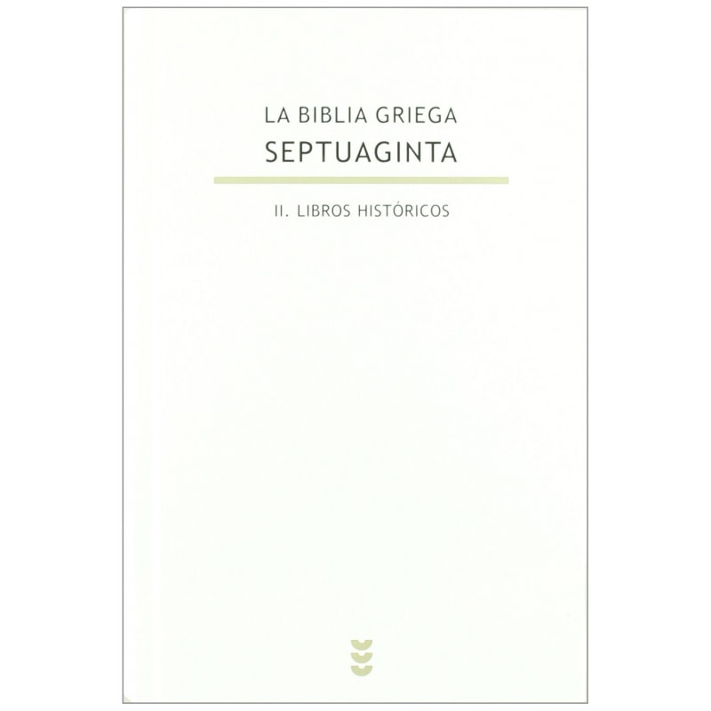 BIBLIA GRIEGA SEPTUAGINTA, LA V II - LIBROS DE HISTORICOS