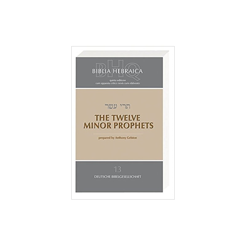 BIBLIA HEBRAICA QUINTA 13 - THE TWELVE MINOR PROPHETS