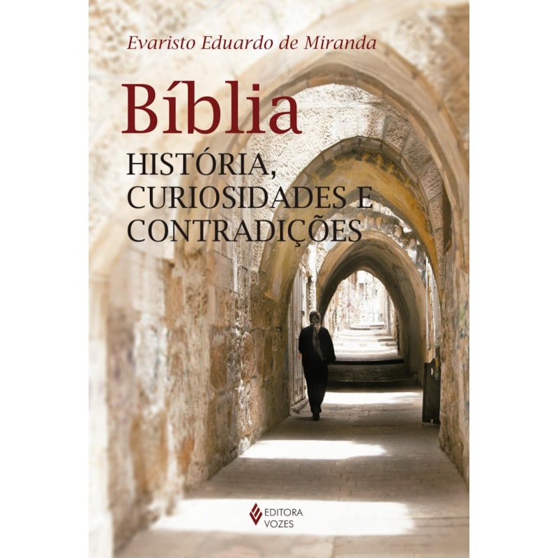 BÍBLIA: HISTÓRIA, CURIOSIDADES E CONTRADIÇÕES