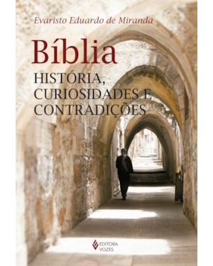 BÍBLIA: HISTÓRIA, CURIOSIDADES E CONTRADIÇÕES