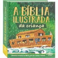 BÍBLIA ILUSTRADA DA CRIANÇA, A