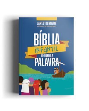 BÍBLIA INFANTIL ME ENSINA A PALAVRA: A PALAVRA ESPECIAL PARA AS CRIANÇAS