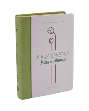 BÍBLIA MÃES DA ALIANÇA ARA, LETRA REGULAR, COM MAPA, CAPA COURO SINTÉTICO VERDE E BEGE: ALMEIDA REVISTA E ATUALIZADA (ARA)