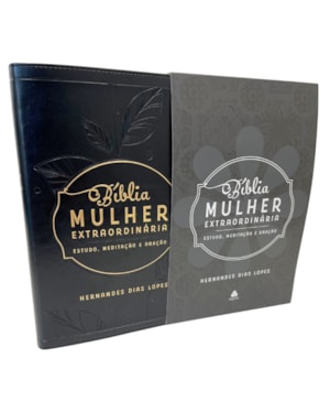Bíblia mulher extraordinária - Estudo, Meditação e Oração - Preta: hernandes dias lopes