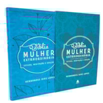 BÍBLIA MULHER EXTRAORDINÁRIA - ESTUDO, MEDITAÇÃO E ORAÇÃO - TURQUESA: HERNANDES DIAS LOPES