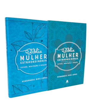 Bíblia mulher extraordinária - Estudo, Meditação e Oração - Turquesa: hernandes dias lopes
