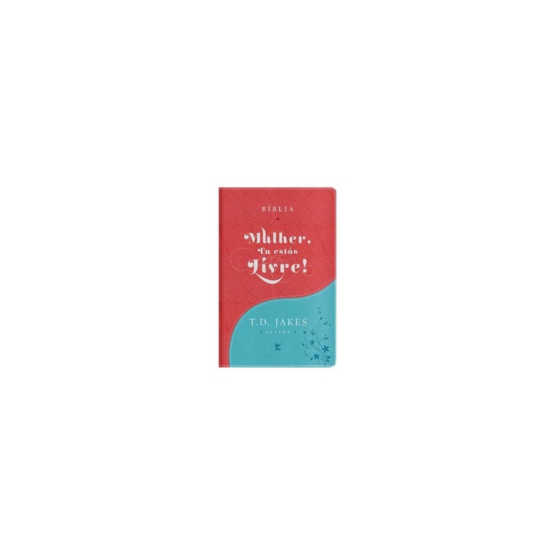 Bíblia Mulher, tu estás livre! - AEC - Capa Luxo - Turquesa e vermelho