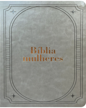 Bíblia Mulheres NAA - 1 Coluna CLASSICA ACINZANTADA: Por Viviane Martinello