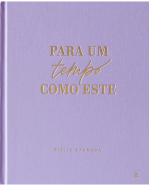 Bíblia Mulheres Nvt - Duas Colunas - Capa Dura Lilas Para um Tempo Como Este.: por Viviane Martinello