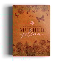BÍBLIA NVI DE ESTUDO DA MULHER PLENA - CÉU DE PRIMAVERA: SER MULHER É UM PRIVILÉGIO E CONHECER A PALAVRA DE DEUS, UMA BÊNÇÃO!