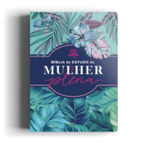 BÍBLIA NVI DE ESTUDO DA MULHER PLENA - TROPICALIS TIFFANY: SER MULHER É UM PRIVILÉGIO E CONHECER A PALAVRA DE DEUS, UMA BÊNÇÃO!