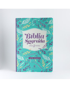 BÍBLIA NVI, LETRA GIGANTE, FONTE LEITURA PERFEITA, CAPA LUXO FLORES