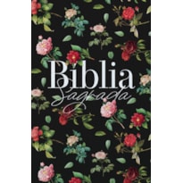 BÍBLIA NVT FLORES DO CAMPO - LETRA GRANDE: NOVA VERSÃO TRANSFORMADORA