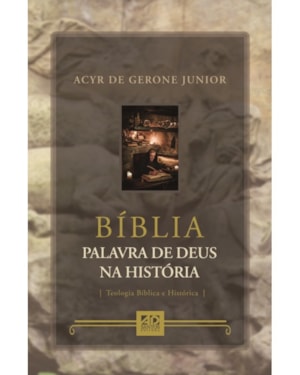 BIBLIA, PALAVRA DE DEUS NA HISTÓRIA