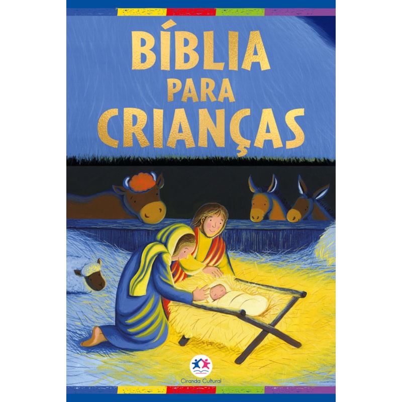 BÍBLIA PARA CRIANÇAS - EDIÇÃO ESPECIAL COM CAPA ALMOFADADA