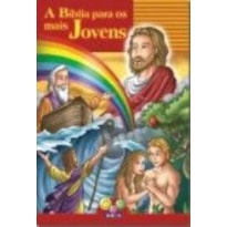 BIBLIA PARA OS MAIS JOVENS, A