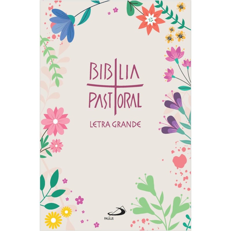 BÍBLIA PASTORAL - LETRA GRANDE - FLORAL