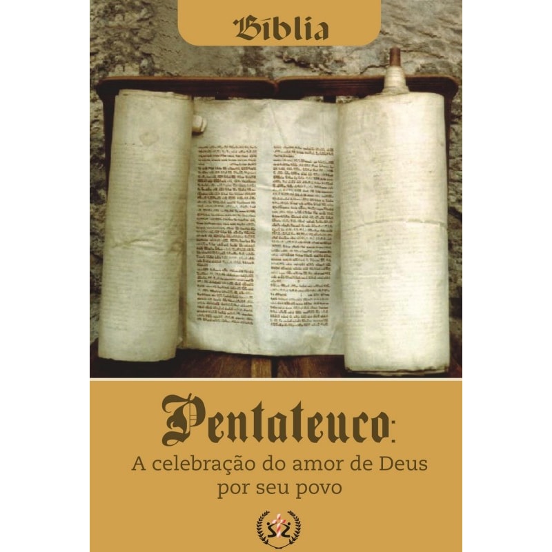 BIBLIA - PENTATEUCO A CELEBRACAO DO AMOR DE DEUS POR SEU POVO - 1ª