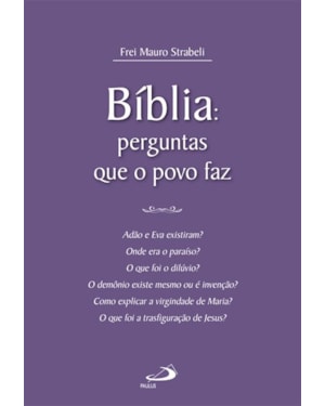 Bíblia: Perguntas que o povo faz: perguntas que o povo faz