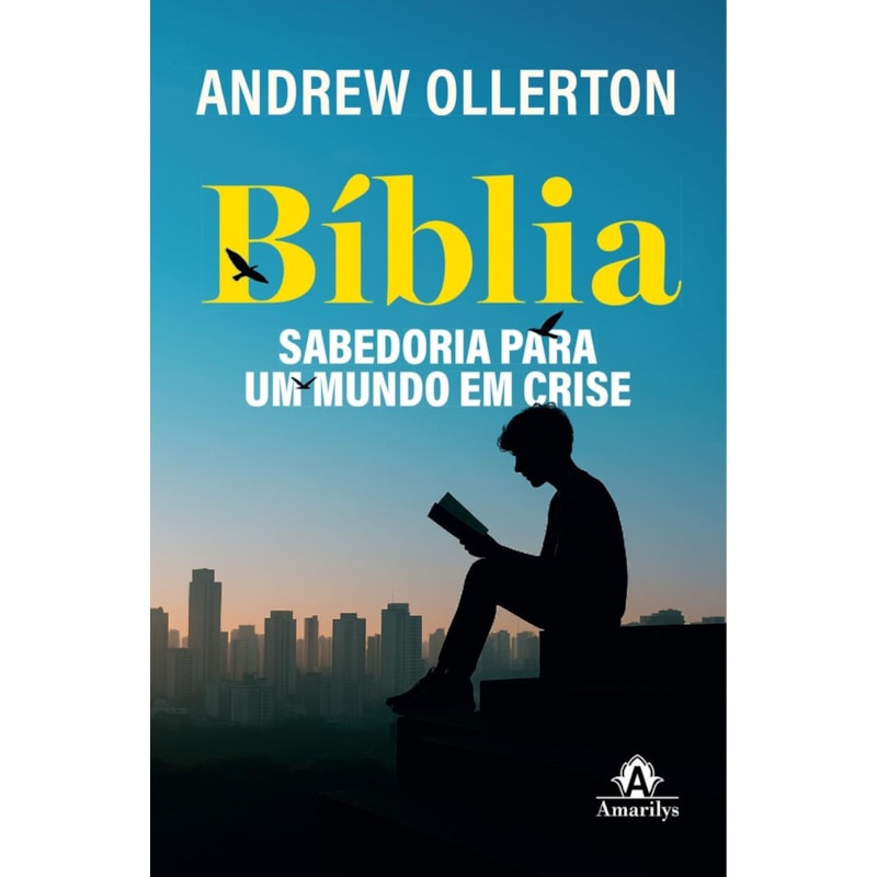 Bíblia: sabedoria para um mundo em crise