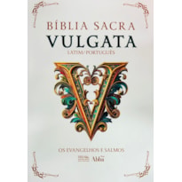 BÍBLIA SACRA VULGATA - LATIM/PORTUGUÊS