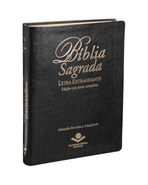 BÍBLIA SAGRADA ARA, LETRA EXTRAGIGANTE, COM PALAVRAS DE JESUS DESTACADAS, COM MAPA, COM ÍNDICE, CAPA COURO SINTÉTICO PRETA: ALMEIDA REVISTA E ATUALIZADA (ARA)