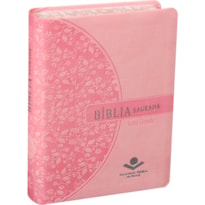 BÍBLIA SAGRADA ARA PARA MULHER, LETRA GRANDE, CAPA COURO SINTÉTICO ROSA BEIRAS FLORIDAS: ALMEIDA REVISTA E ATUALIZADA (ARA)
