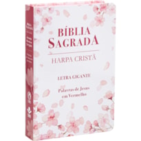 BÍBLIA SAGRADA ARC PARA MULHER, LETRA GIGANTE, COM PALAVRAS DE JESUS DESTACADAS, COM HARPA CRISTÃ, COM MAPA, CAPA SEMI FLEXÍVEL ILUSTRADA: BRANCA CEREJEIRA: ALMEIDA REVISTA E CORRIGIDA (ARC)