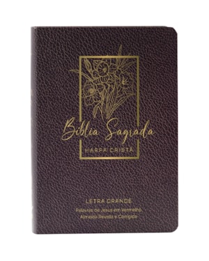 BÍBLIA SAGRADA ARC PARA MULHER, LETRA GRANDE, COM PALAVRAS DE JESUS DESTACADAS, COM HARPA CRISTÃ, CAPA SEMI FLEXÍVEL VINHO FLORAL: ALMEIDA REVISTA E CORRIGIDA (ARC)