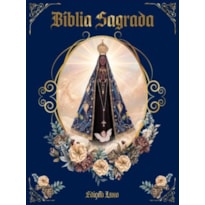 BÍBLIA SAGRADA EDIÇÃO LUXO - NOSSA SENHORA APARECIDA